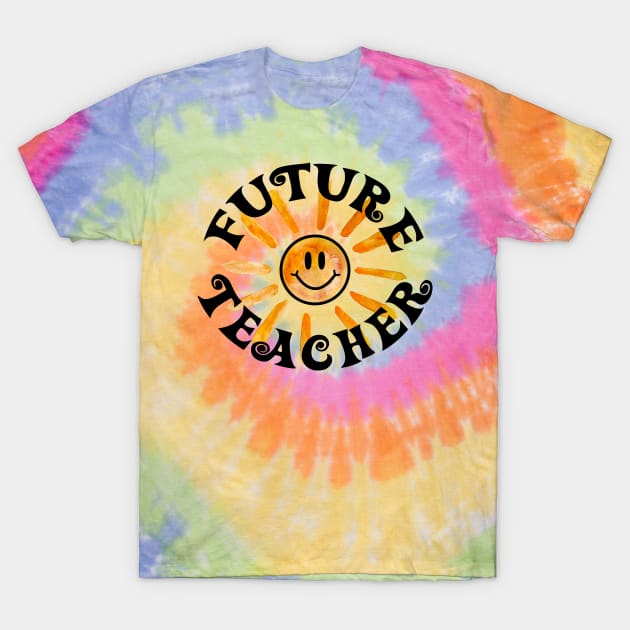 Future Teacher Happy Face Sunshine Gift T-Shirt by Heartsake